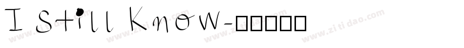 I Still Know字体转换